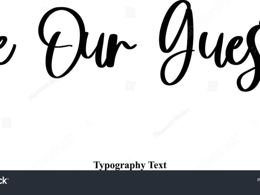 1 Thousand Be Our Guest Royalty Free Images Stock Photos Pictures Shutterstock
