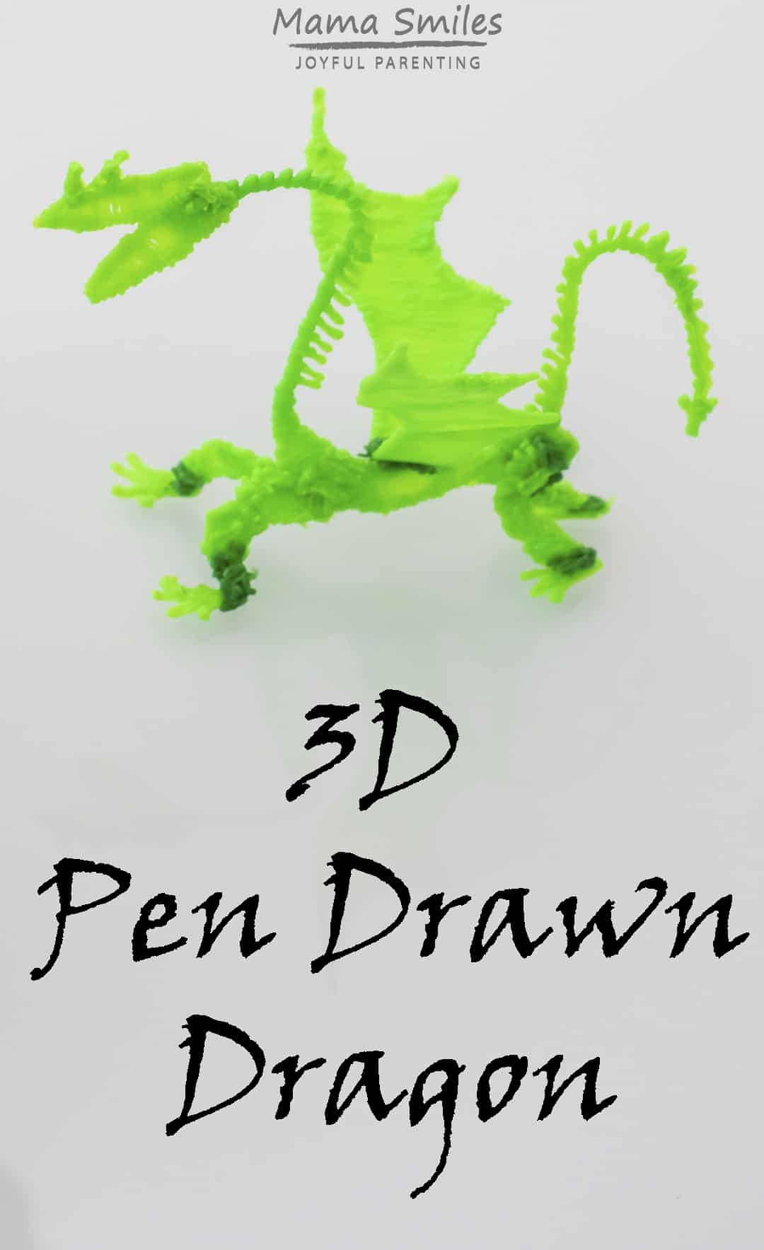 A 3D Pen Drawn Dragon And Goals For August 2018 Mama Smiles Joyful Parenting