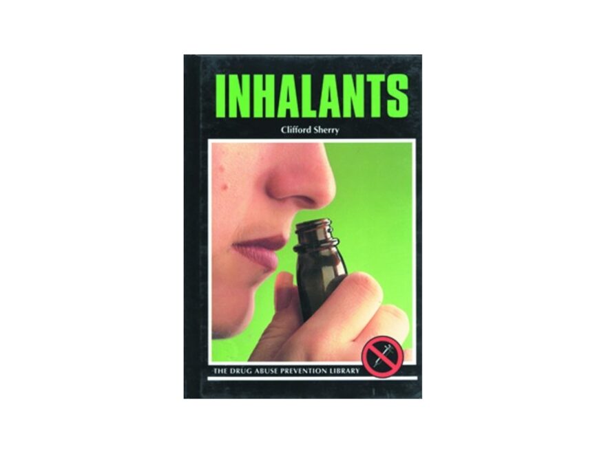 Inhalants Drug Abuse Prevention Library Sherry Clifford J 9780823934430 Amazon Books