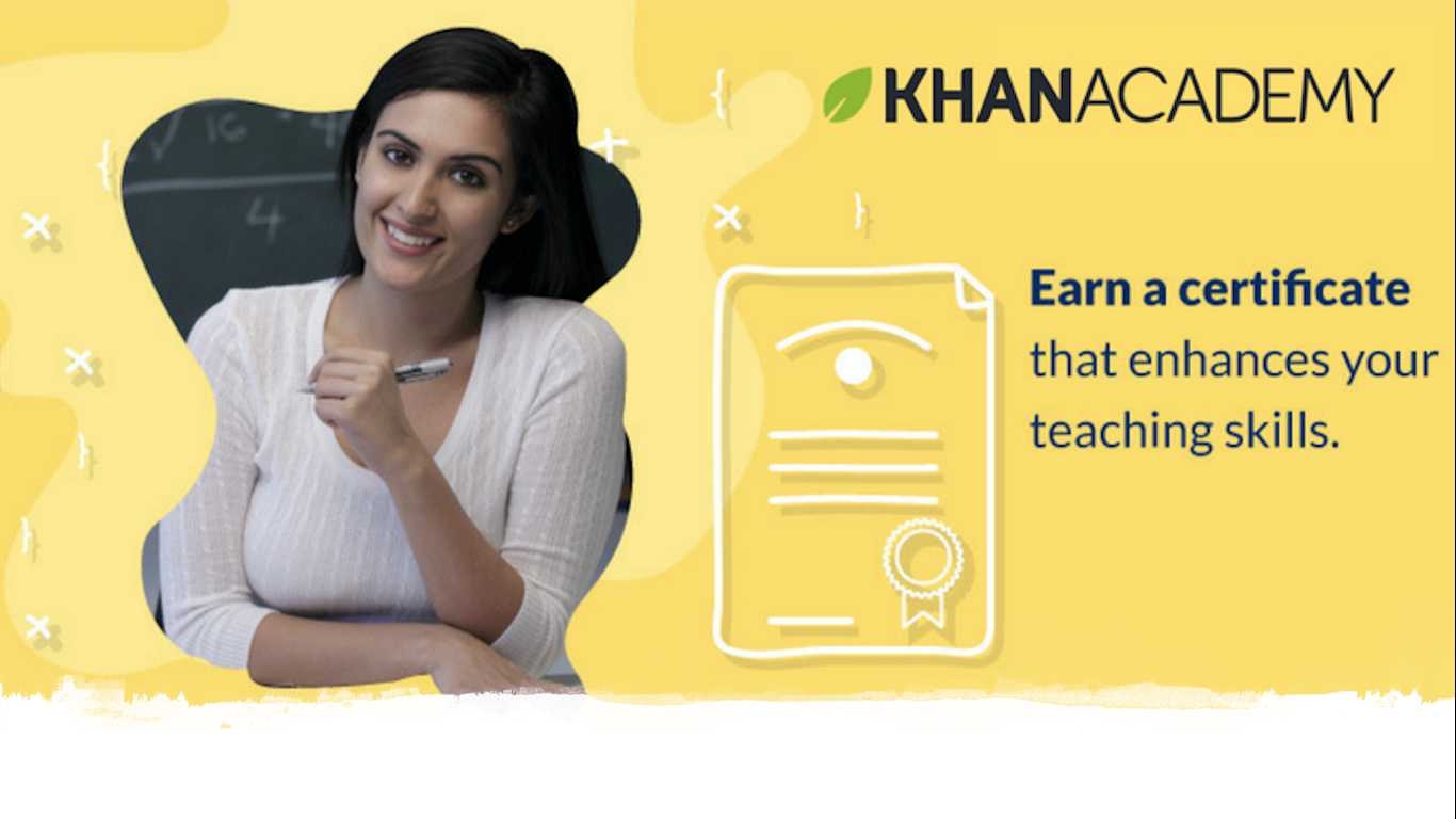Khan Academy s Online Training Program For All Educators Register Now To Earn A Certificate And A Chance To Win MakeMyTrip Gift Cards 
