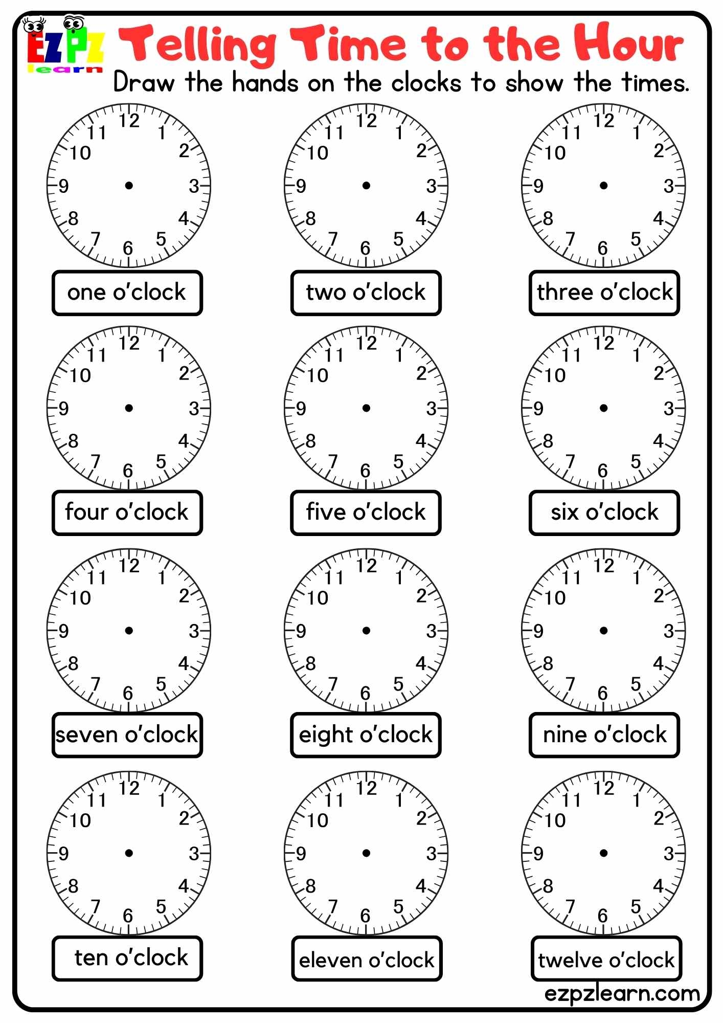 Telling Time To The Hour Draw The Hands On The Clocks For Homeschool And English Language Learners Free PDF Download Ezpzlearn